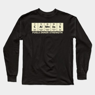 Calmness Fuels Inner Strength Long Sleeve T-Shirt